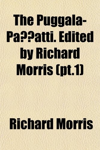 The Puggala-Pannatti. Edited by Richard Morris (PT.1) Politics & History