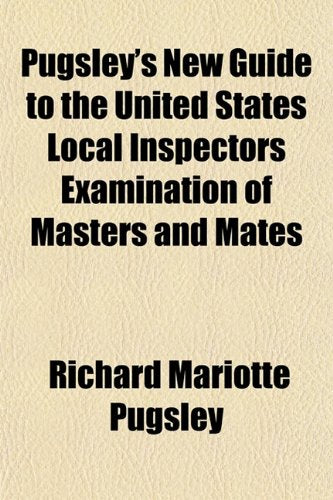 Pugsley's New Guide to the United States Local Inspectors Examination of Masters and Mates Books