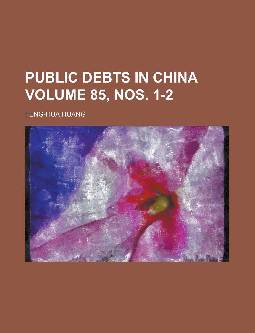 Public Debts in China Volume 85, Nos. 1-2 Books