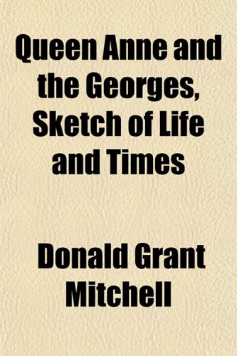 Queen Anne and the Georges, Sketch of Life and Times Books