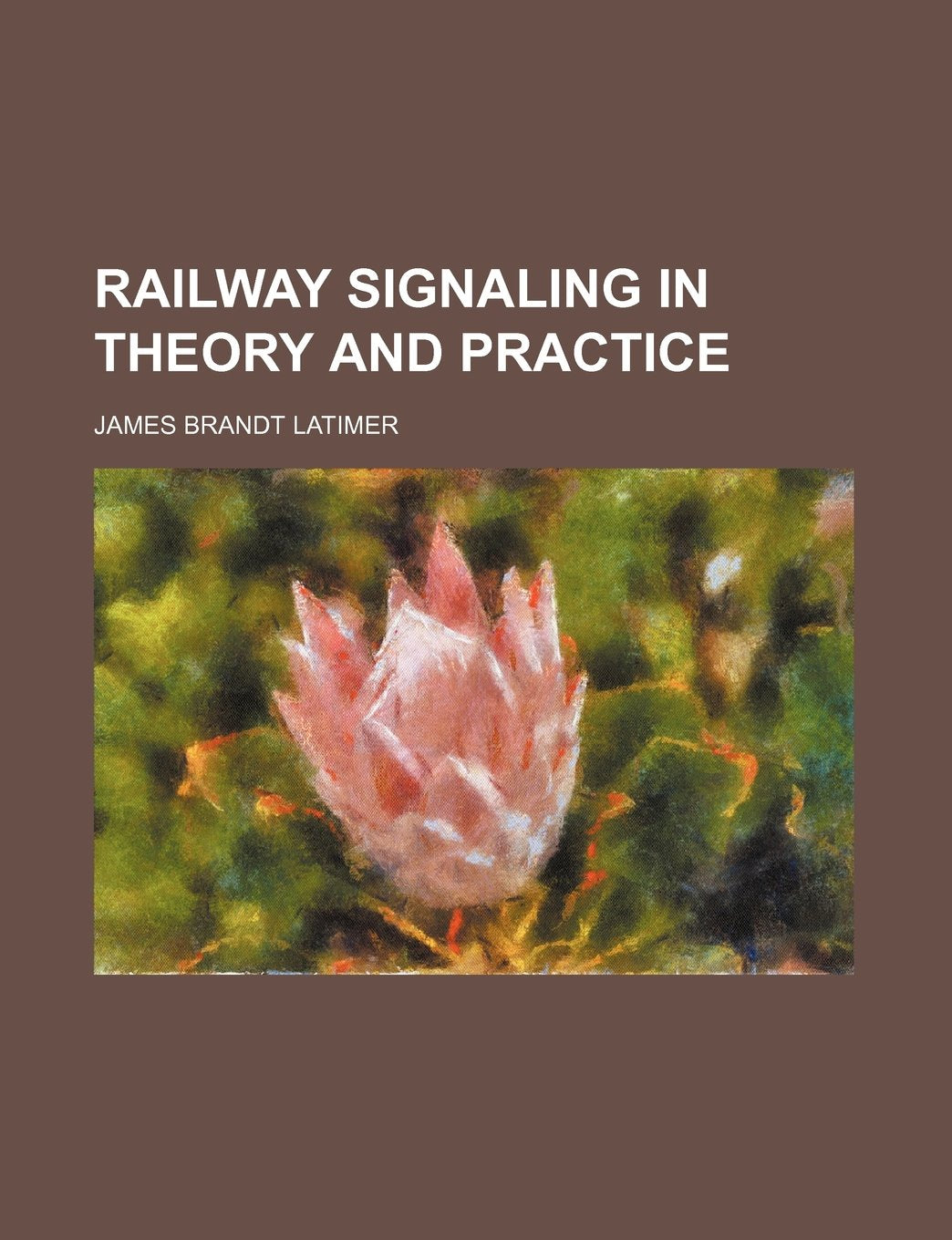 Railway Signaling in Theory and Practice Books