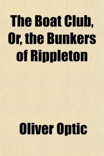 The Boat Club, Or, the Bunkers of Rippleton Politics & History