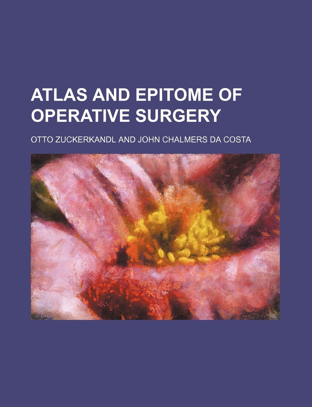 Atlas and Epitome of Operative Surgery Books