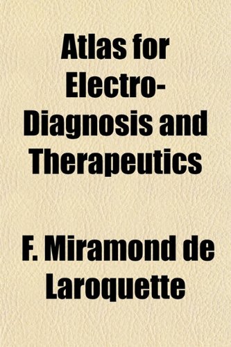 Atlas for Electro-Diagnosis and Therapeutics Books