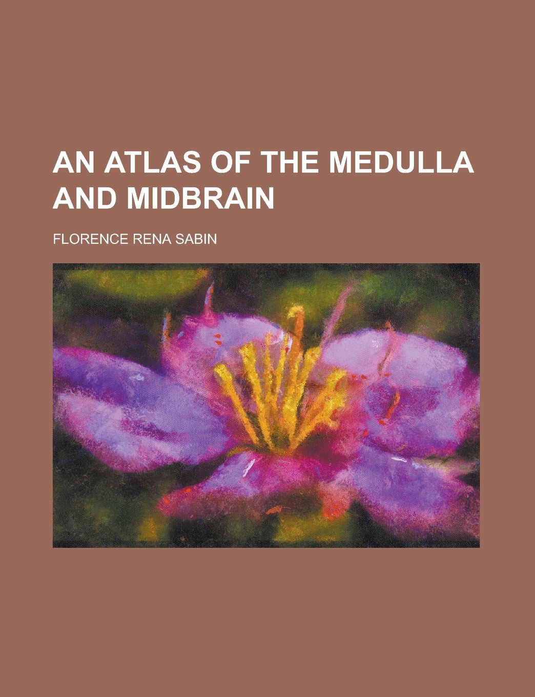 An Atlas of the Medulla and Midbrain Books