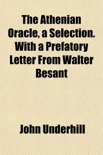 The Athenian Oracle, a Selection. with a Prefatory Letter from Walter Besant Books