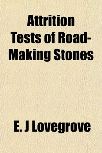 Attrition Tests of Road-Making Stones Books