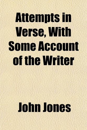 Attempts in Verse, with Some Account of the Writer Books