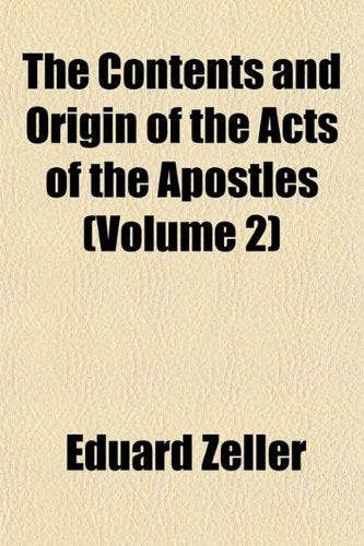 The Contents and Origin of the Acts of the Apostles (Volume 2) Books