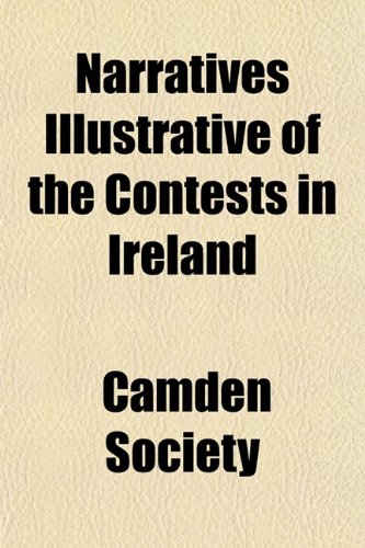 Narratives Illustrative of the Contests in Ireland Books