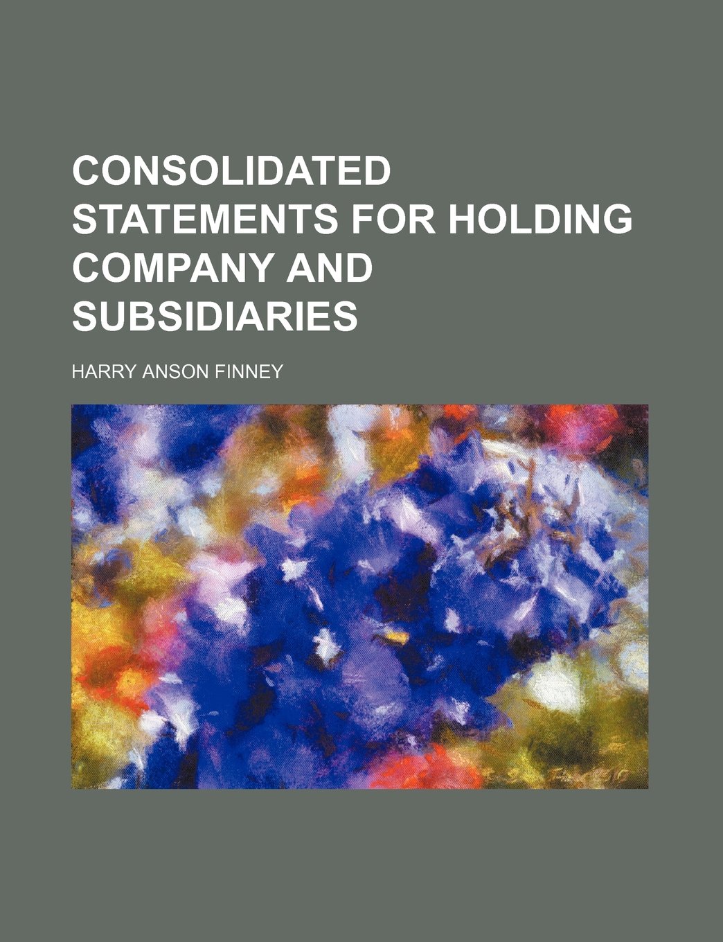 Consolidated Statements for Holding Company and Subsidiaries Books