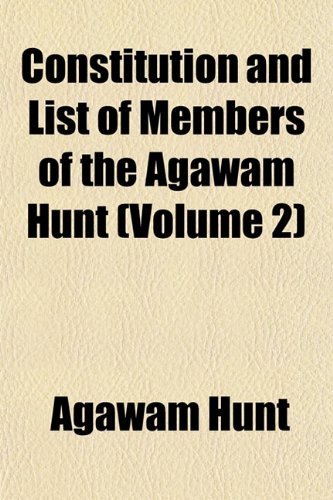 Constitution and List of Members of the Agawam Hunt (Volume 2) Books