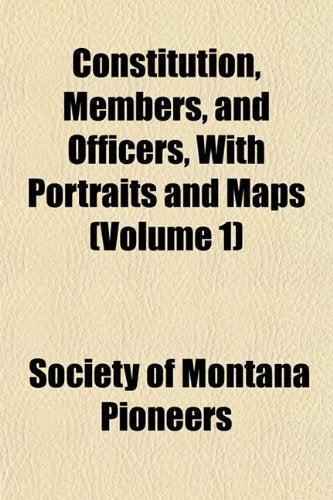 Constitution, Members, and Officers, with Portraits and Maps (Volume 1) Books