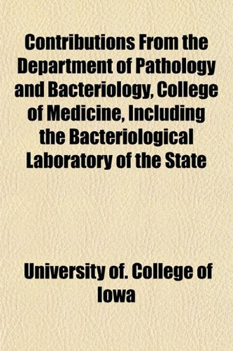 Contributions from the Department of Pathology and Bacteriology, College of Medicine, Including the Bacteriological Laboratory of the State Books