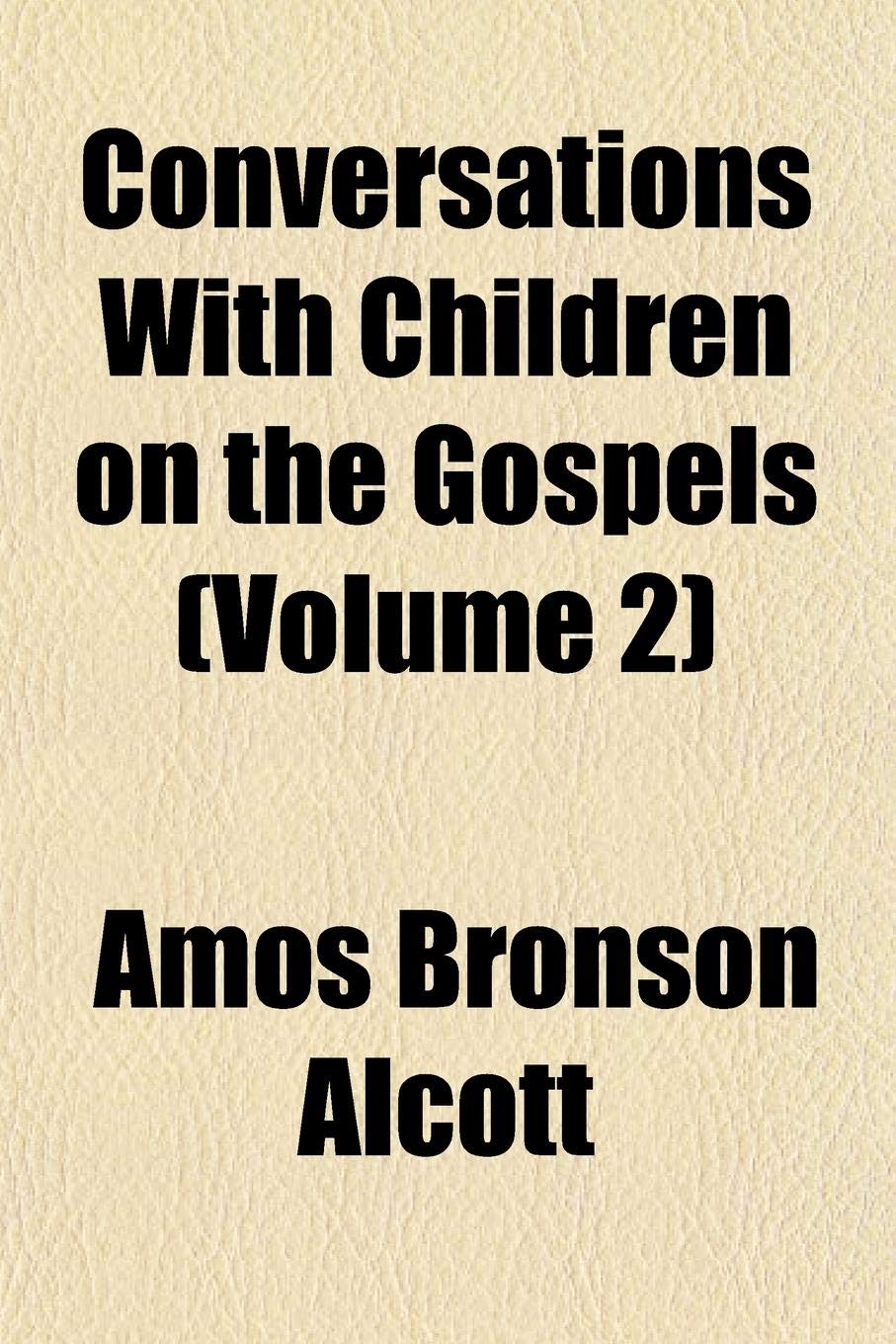 Conversations with Children on the Gospels (Volume 2) Books