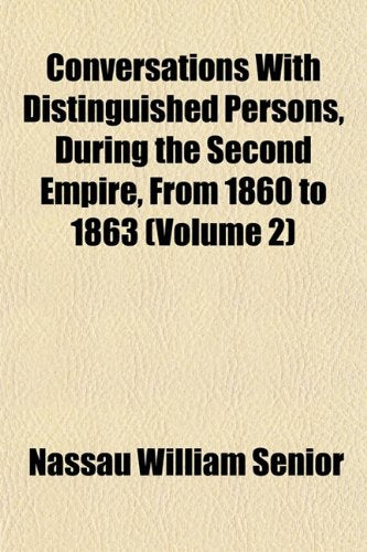 Conversations with Distinguished Persons, During the Second Empire, from 1860 to 1863 (Volume 2) Books