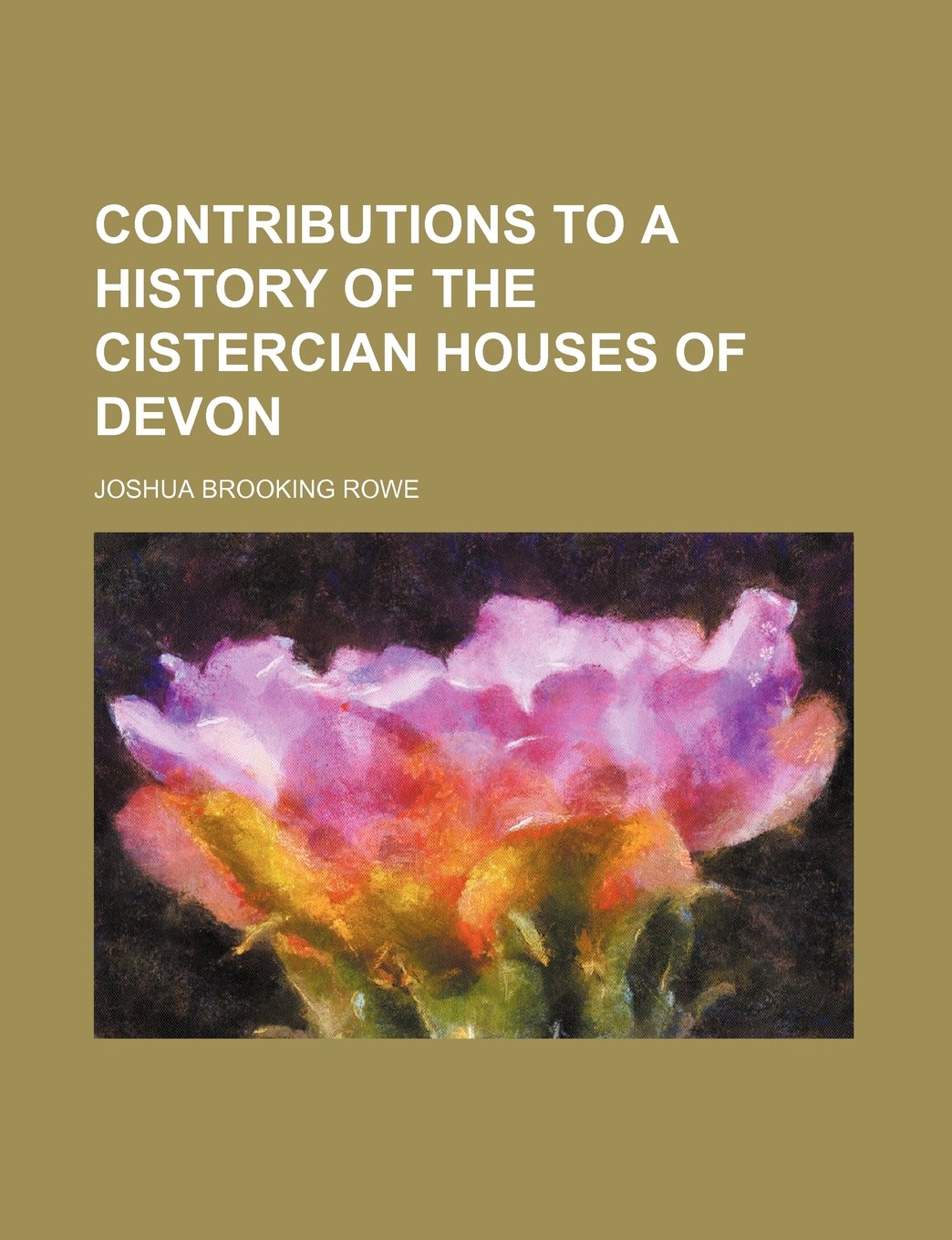 Contributions to a History of the Cistercian Houses of Devon Books