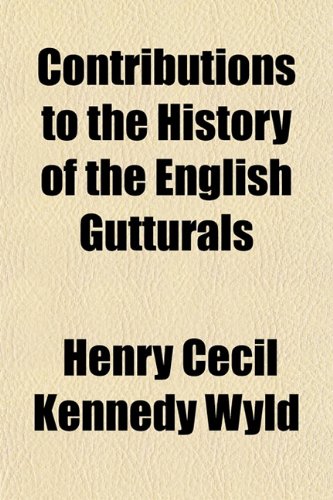 Contributions to the History of the English Gutturals Books