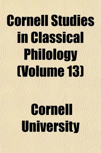 Cornell Studies in Classical Philology (Volume 13) Books