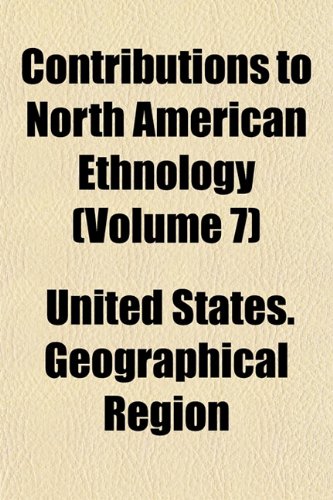 Contributions to North American Ethnology (Volume 7) Books