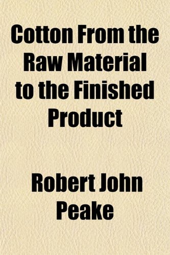 Cotton from the Raw Material to the Finished Product Books
