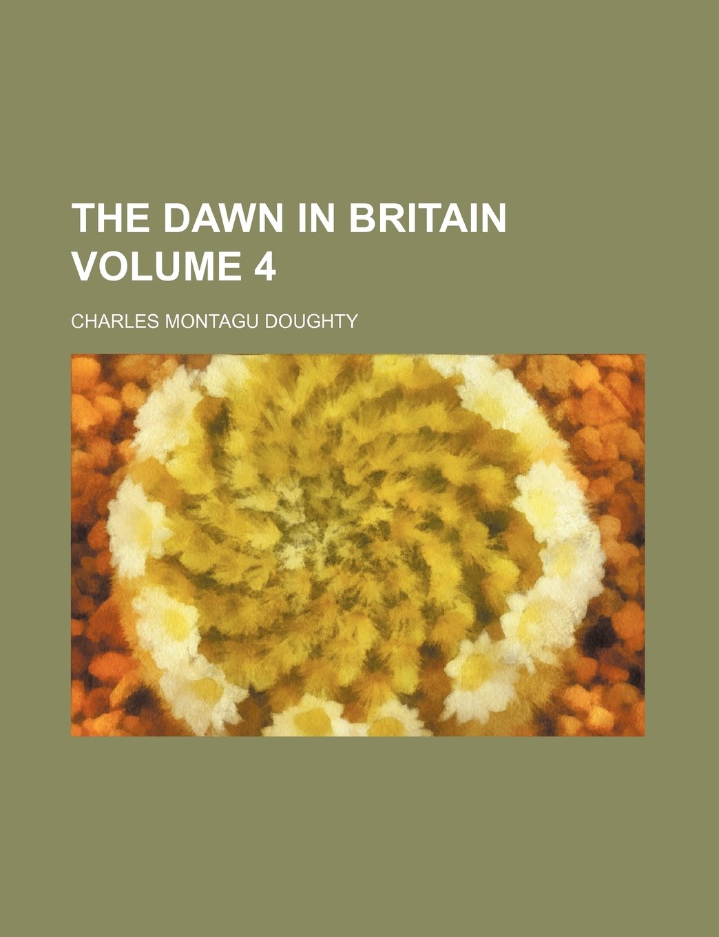 The Dawn in Britain Volume 4 Books