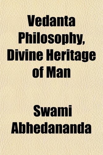 Vedanta Philosophy, Divine Heritage of Man Books