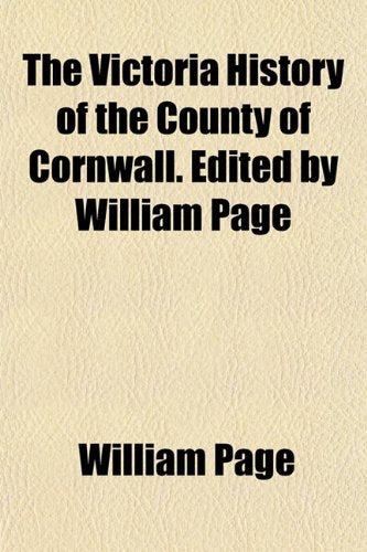 The Victoria History of the County of Cornwall. Edited by William Page Books