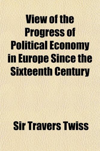 View of the Progress of Political Economy in Europe Since the Sixteenth Century Books