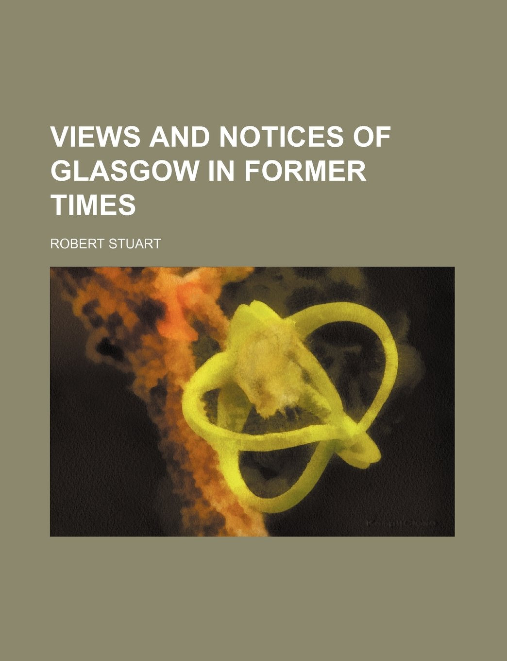 Views and Notices of Glasgow in Former Times Books
