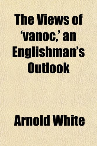 The Views of 'Vanoc, ' an Englishman's Outlook Computer Science