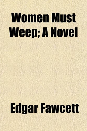 Women Must Weep; A Novel Books
