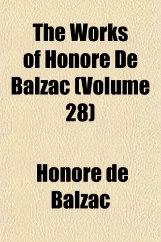 The Works of Honore de Balzac (Volume 28) Books