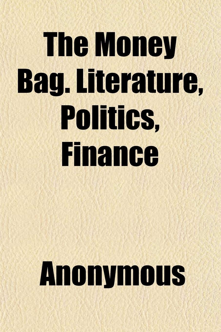 The Money Bag. Literature, Politics, Finance Books
