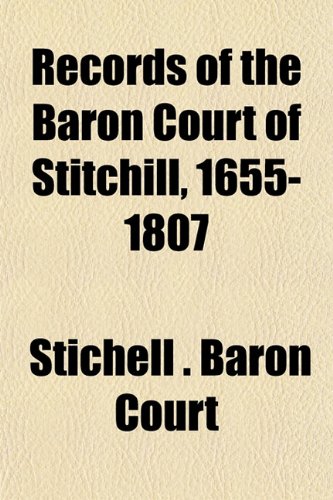 Records of the Baron Court of Stitchill, 1655-1807 Books