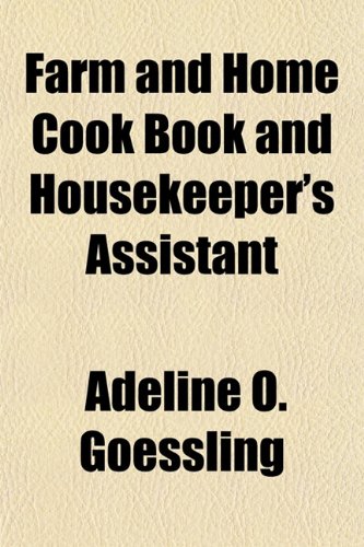 Farm and Home Cook Book and Housekeeper's Assistant Books