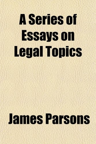 A Series of Essays on Legal Topics Books