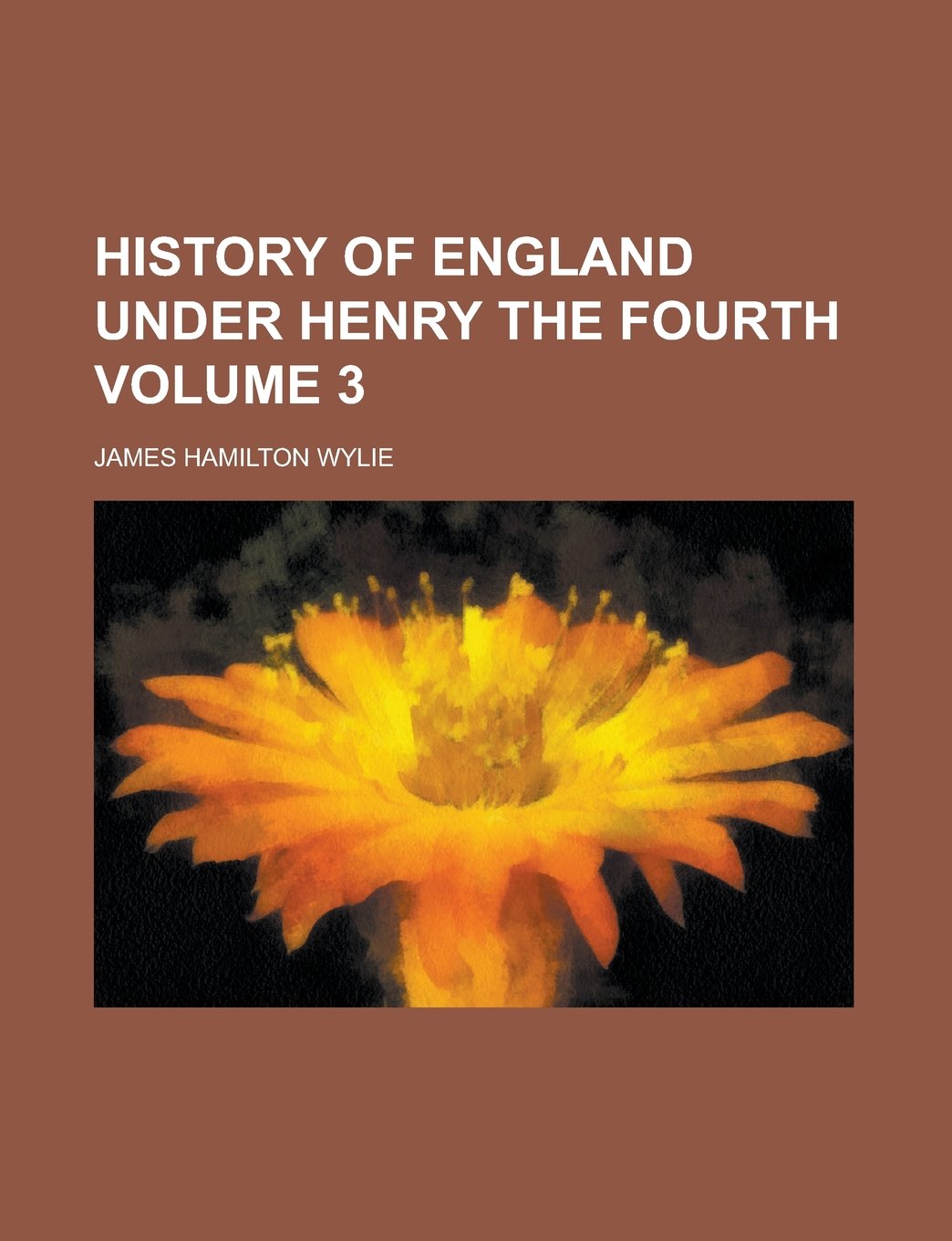 History of England Under Henry the Fourth (Volume 3) Books