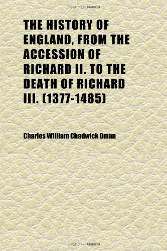 The History of England, from the Accession of Richard II. to the Death of Richard III. (1377-1485) (Volume 4) Books