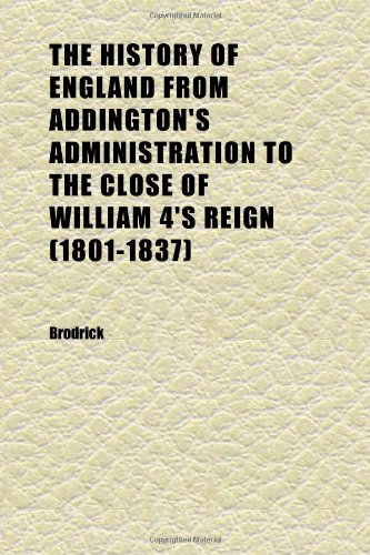 The History of England from Addington's Administration to the Close of William 4's Reign (1801-1837); Completed and REV. by J.K. Fotheringham Books
