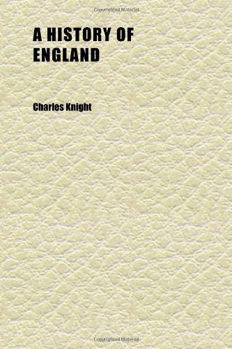 A History of England (Volume 8); With Illus. on Steel and Wood Books