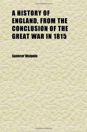 A History of England, from the Conclusion of the Great War in 1815 (Volume 4) Books