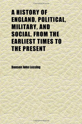 A History of England, Political, Military, and Social, from the Earliest Times to the Present Books