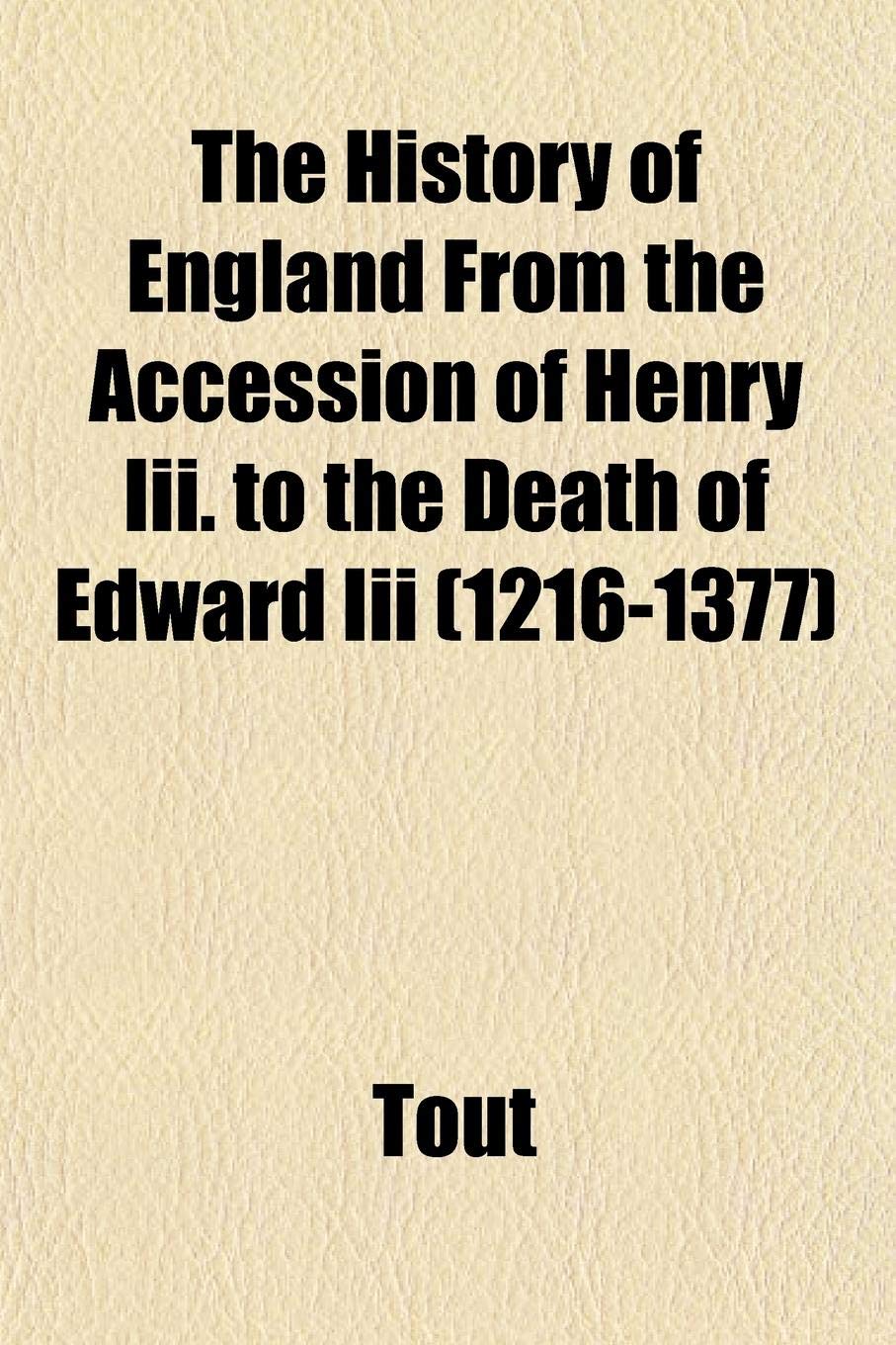 The History of England from the Accession of Henry III. to the Death of Edward III (1216-1377) Books