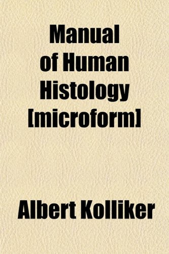 Manual of Human Histology Books