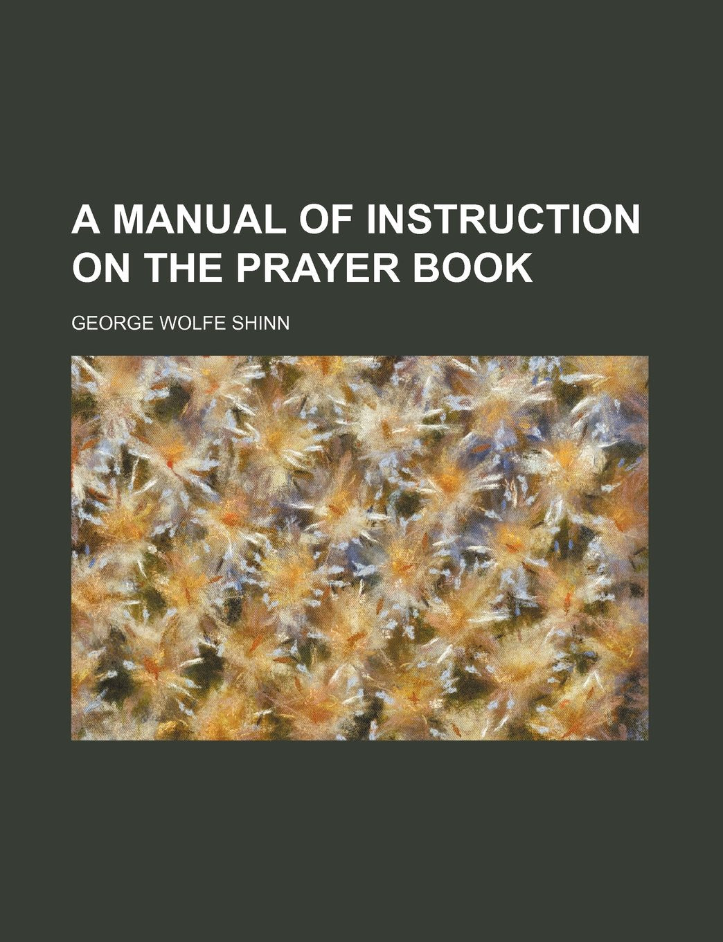 A Manual of Instruction on the Prayer Book Books