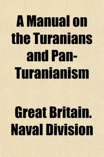 A Manual on the Turanians and Pan-Turanianism Books