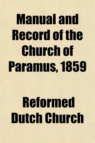 Manual and Record of the Church of Paramus, 1859 Books