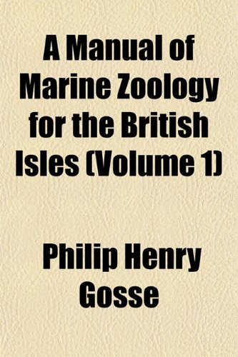 A Manual of Marine Zoology for the British Isles (Volume 1) Books