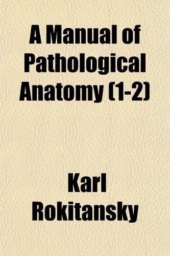 A Manual of Pathological Anatomy (1-2) Books